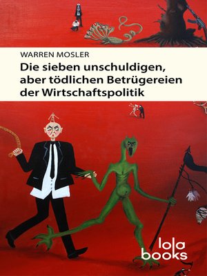 cover image of Die sieben unschuldigen, aber tödlichen Betrügereien der Wirtschaftspolitik